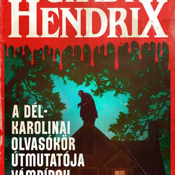 A DÉL-KAROLINAI OLVASÓKÖR ÚTMUTATÓJA VÁMPÍROK ELLEN