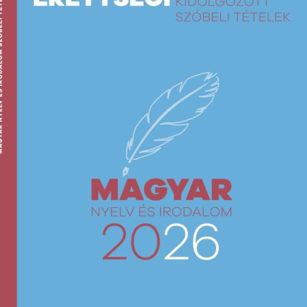 EMELT SZINTŰ ÉRETTSÉGI 2026 - MAGYAR NYELV ÉS IRODALOM