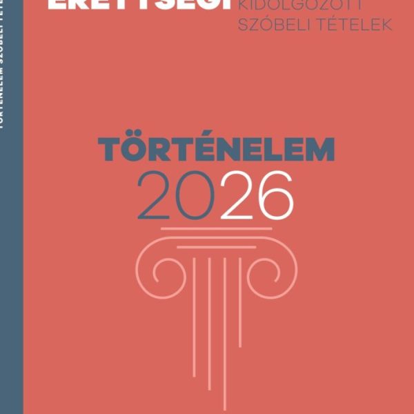 EMELT SZINTŰ ÉRETTSÉGI 2026 - TÖRTÉNELEM