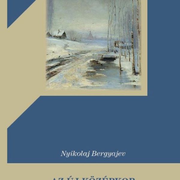 AZ ÚJ KÖZÉPKOR