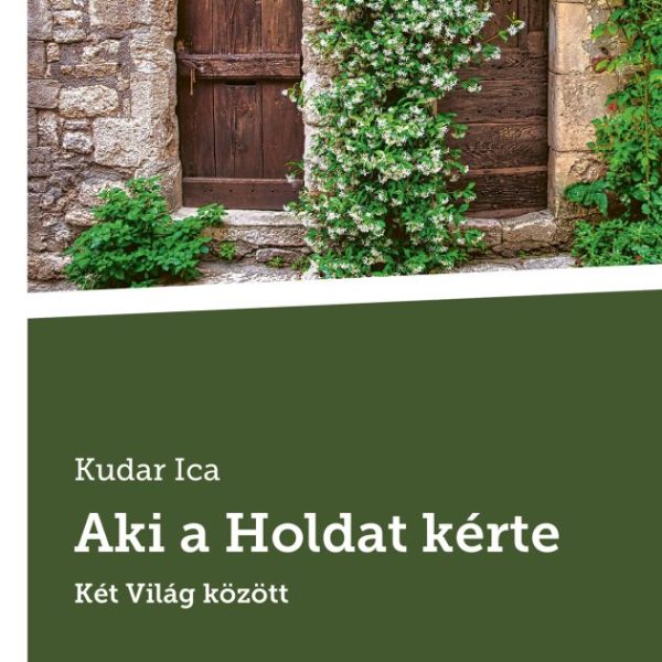 AKI A HOLDAT KÉRTE - KÉT VILÁG KÖZÖTT