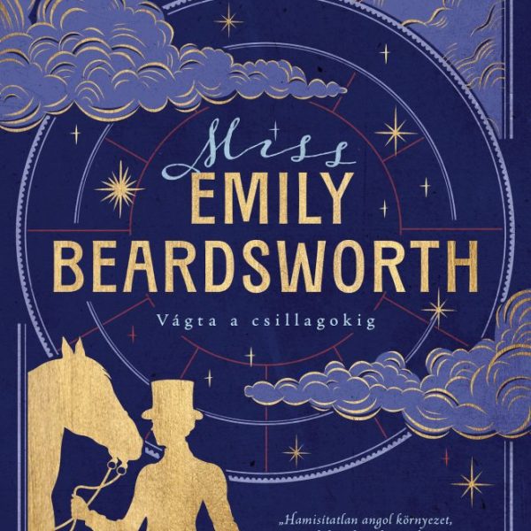 MISS EMILY BEARDSWORTH - VÁGTA A CSILLAGOKIG