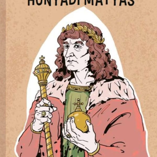 HUNYADI MÁTYÁS - NAGYJAINKRÓL