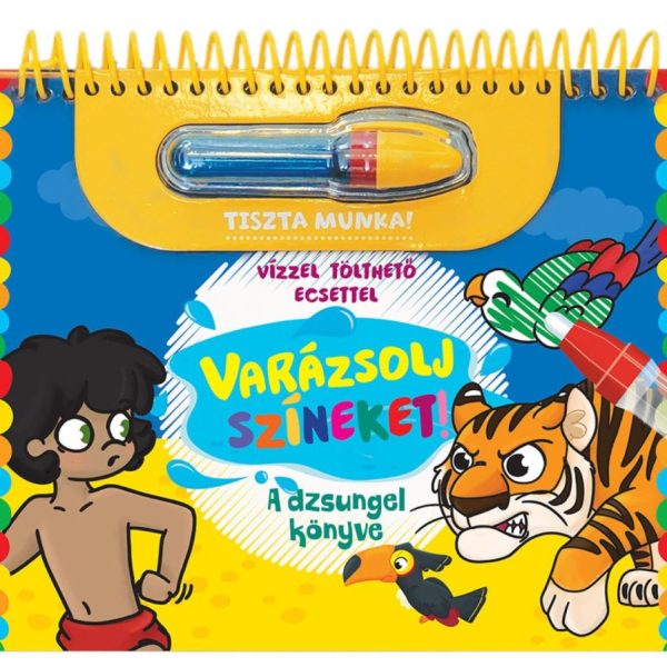 VARÁZSOLJ SZÍNEKET! -  A DZSUNGEL KÖNYVE ( VÍZZEL TÖLTHETŐ ECSETTEL)