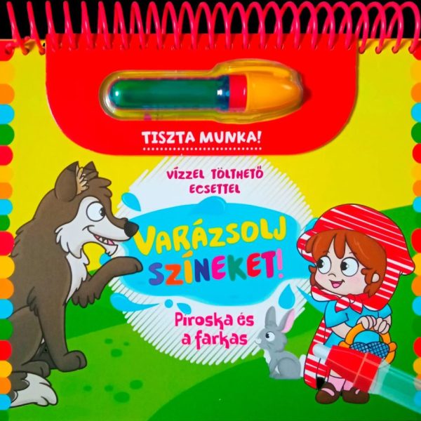 VARÁZSOLJ SZÍNEKET! - PIROSKA ÉS A FARKAS ( VÍZZEL TÖLTHETŐ ECSETTEL)