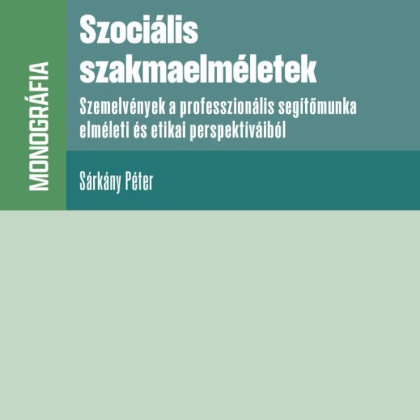 SZOCIÁLIS SZAKMAELMÉLETEK