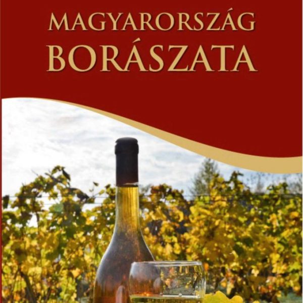 MAGYARORSZÁG BORÁSZATA