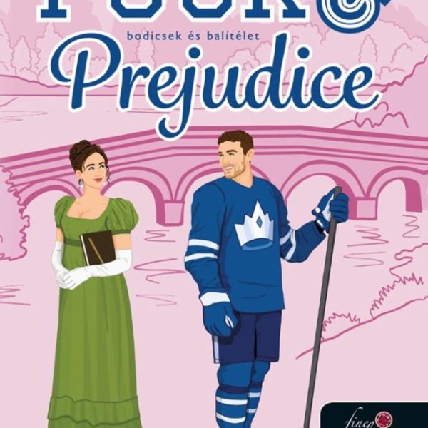 PUCK AND PREJUDICE - BODICSEK ÉS BALÍTÉLET