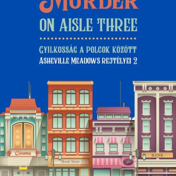 MURDER ON AISLE THREE - GYILKOSSÁG A POLCOK KÖZÖTT