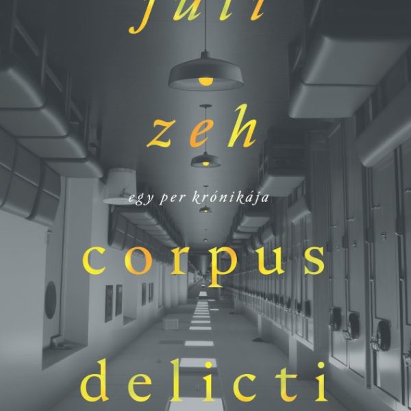 CORPUS DELICTI - EGY PER KRÓNIKÁJA