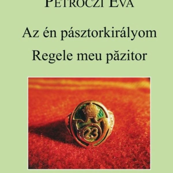 AZ ÉN PÁSZTORKIRÁLYOM - REGELE MEU PAZITOR