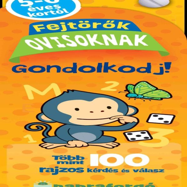 FEJTÖRŐK OVISOKNAK - GONDOLKODJ!  - TÖBB MINT 100 RAJZOS KÉRDÉS ÉS VÁLASZ