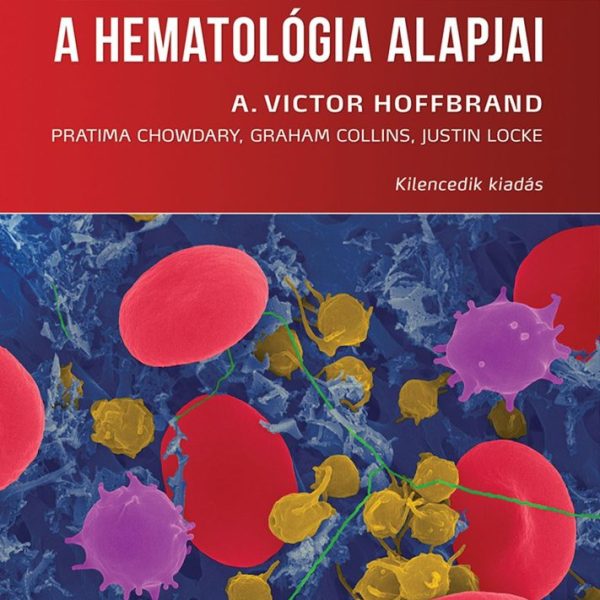 A HEMATOLÓGIA ALAPJAI - 9. KIADÁS