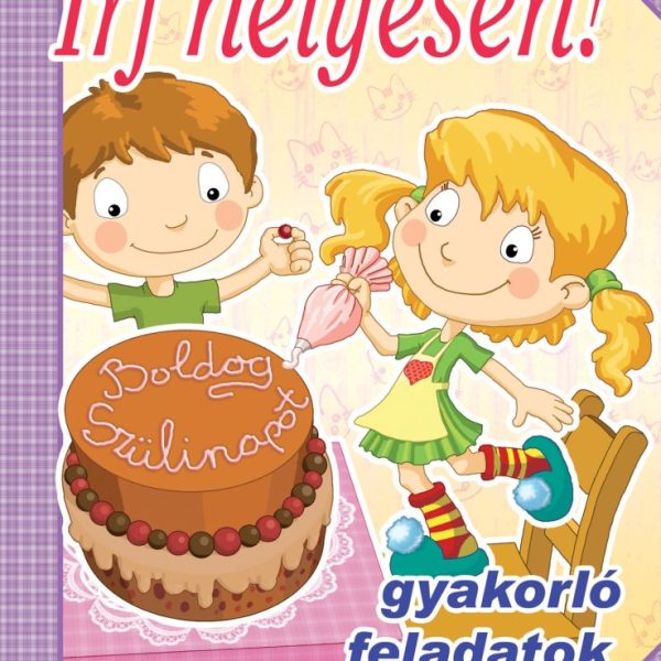 ÍRJ HELYESEN! - GYAKORLÓ FELADATOK 2. OSZTÁLYOSOKNAK