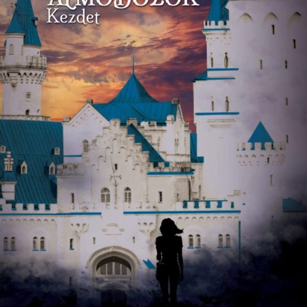 ÁLMODOZÓK - KEZDET