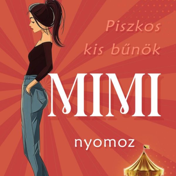 MIMI NYOMOZ - PISZKOS KIS BŰNÖK-SOROZAT 1.
