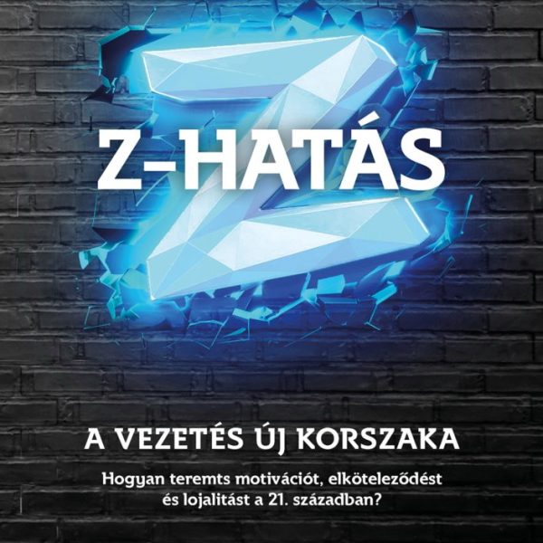 Z-HATÁS - A VEZETÉS ÚJ KORSZAKA