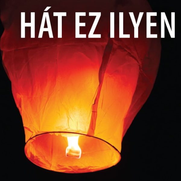 HÁT EZ ILYEN