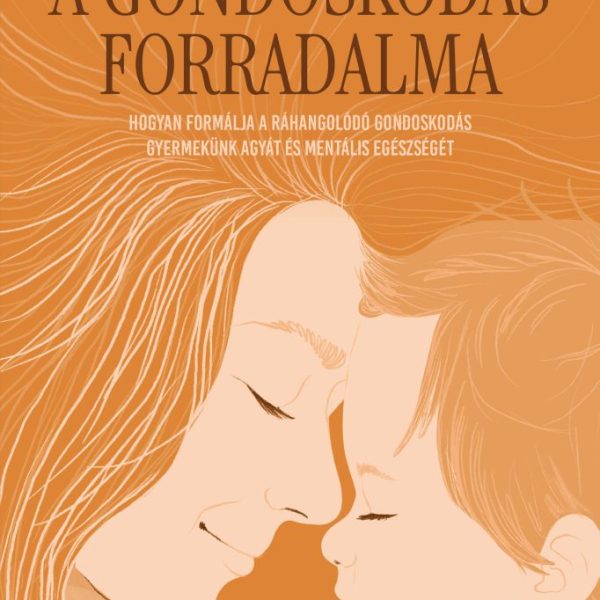 A GONDOSKODÁS FORRADALMA