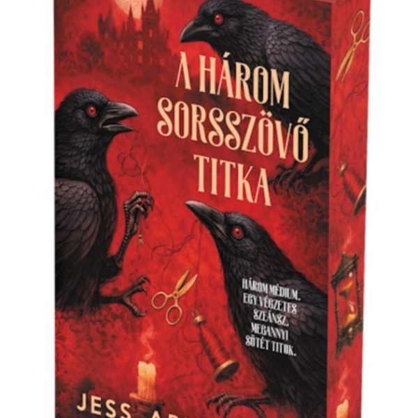A HÁROM SORSSZÖVŐ TITKA - ÉLDEKORÁLT