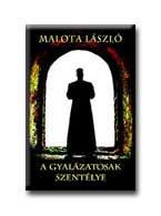 A GYALÁZATOSAK SZENTÉLYE