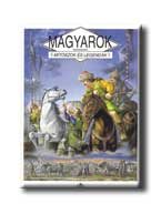 MAGYAROK - MITOSZOK ÉS LEGENDÁK -