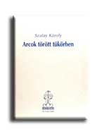 ARCOK TÖRÖTT TÜKÖRBEN