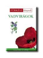 VADVIRÁGOK - FÜRKÉSZ KÖNYVEK -