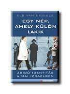 EGY NÉP, AMELY KÜLÖN LAKIK - ZSIDÓ IDENTITÁS A MAI IZRAELBEN -