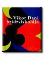 VIKOR DANI BRIDZSISKOLÁJA