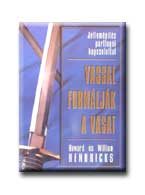 VASSAL FORMÁLJÁK A VASAT