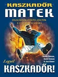 KASZKADŐRMATEK - IZGALMAS MATEKFELADATOK 8-12 ÉVESEK SZÁMÁRA
