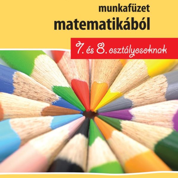 KOMPETENCIA ALAPÚ MF. MAT. 7. ÉS 8. OSZTÁLYOSOKNAK
