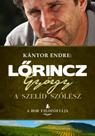 LŐRINCZ GYÖRGY - A SZELÍD SZŐLÉSZ - A BOR FILOZÓFIÁJA