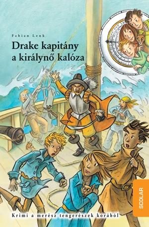 DRAKE KAPITÁNY, A KIRÁLYNŐ KALÓZA - IDŐDETEKTÍVEK 5.