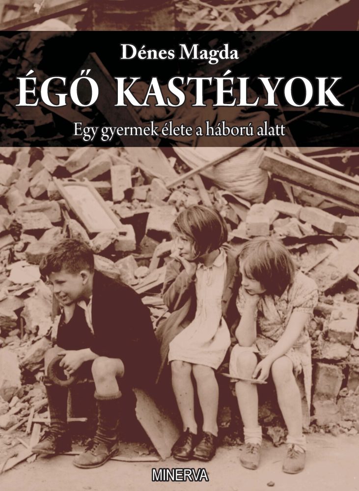 ÉGŐ KASTÉLYOK - EGY GYERMEK ÉLETE A HÁBORÚ ALATT