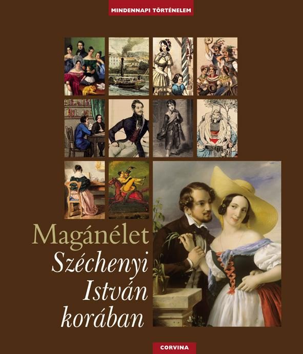 MAGÁNÉLET SZÉCHENYI ISTVÁN KORÁBAN
