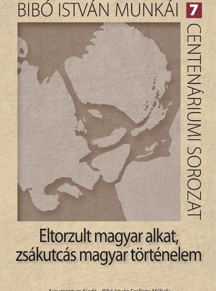 ELTORZULT MAGYAR ALKAT, ZSÁKUTCÁS MAGYAR TÖRTÉNELEM