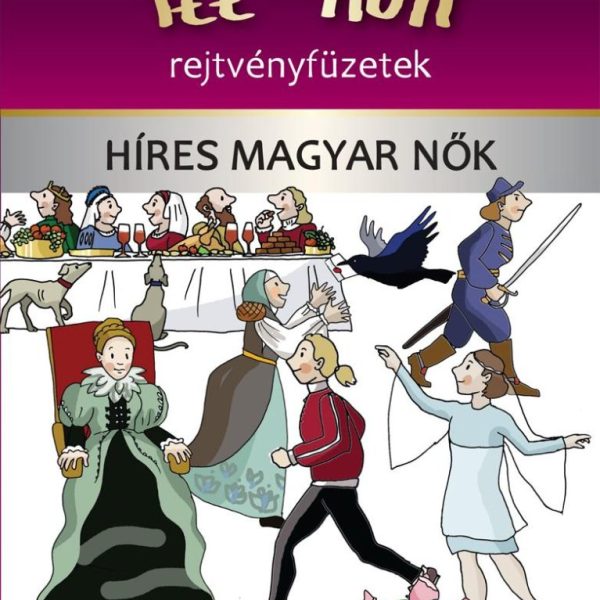 HÍRES MAGYAR NŐK - ITT-HON REJTVÉNYFÜZETEK