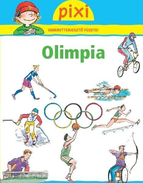 OLIMPIA - PIXI ISMERETTERJESZTŐ FÜZETEI