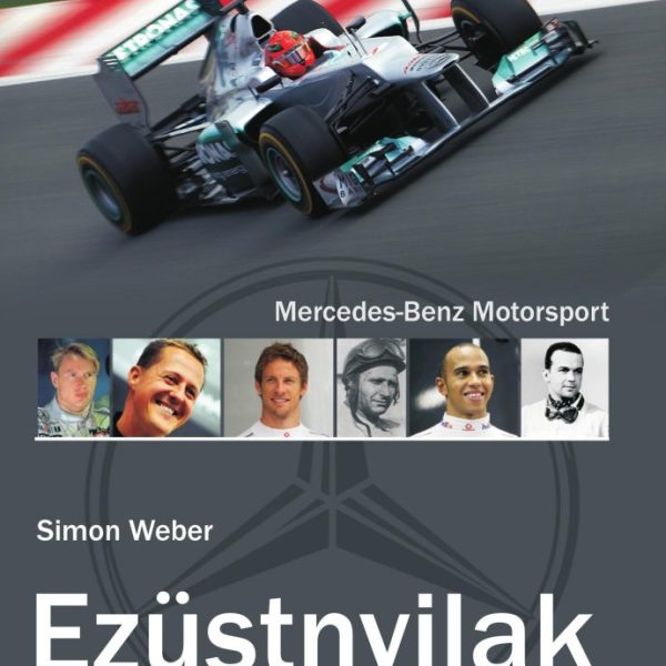 EZÜSTNYILAK - MERCEDES-BENZ MOTORSPORT