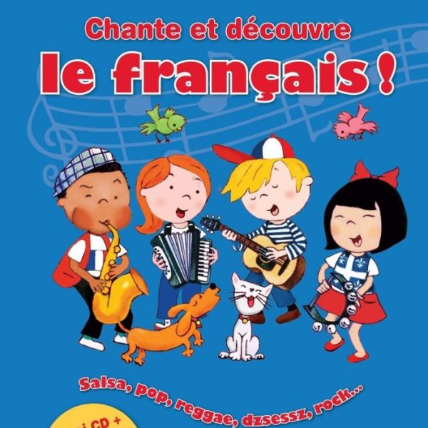 CHANTE ET DÉCOUVRE LE FRANCAIS! - ÉNEKELJ ÉS TANULJ FRANCIÁUL! + CD