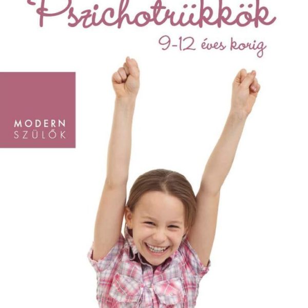 PSZICHOTRÜKKÖK - 9-12 ÉVES KORIG