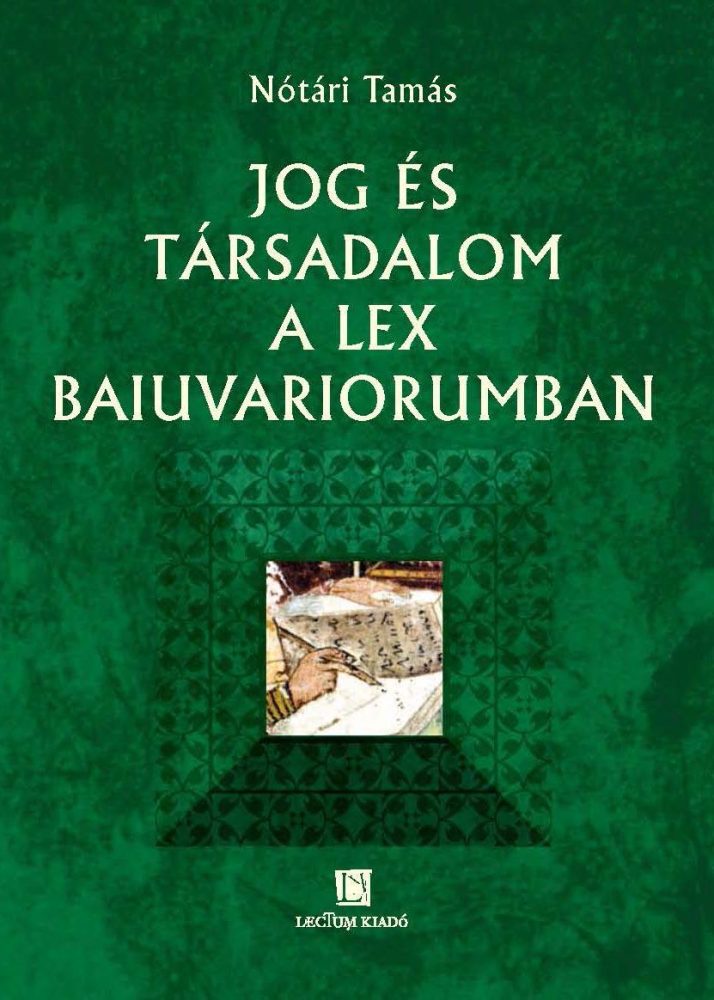 JOG ÉS TÁRSADALOM A LEX BAIUVARIORUMBAN