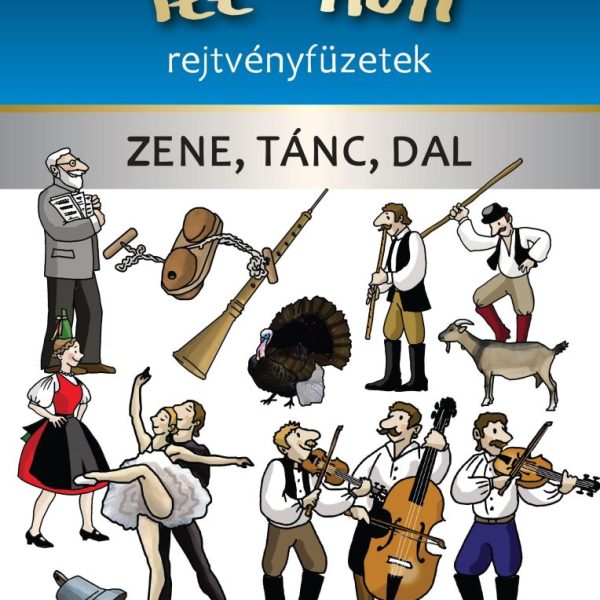 ZENE, TÁNC, DAL - ITT-HON REJTVÉNYFÜZETEK