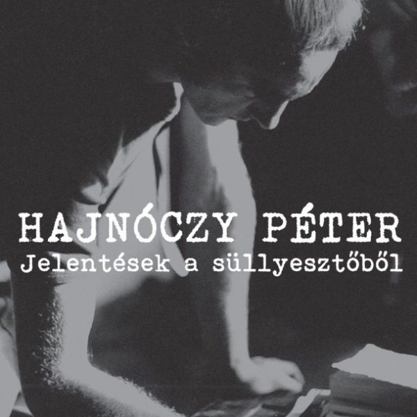 JELENTÉSEK A SÜLLYESZTŐBŐL