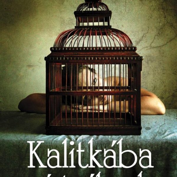 KALITKÁBA ZÁRT ÁLMOK