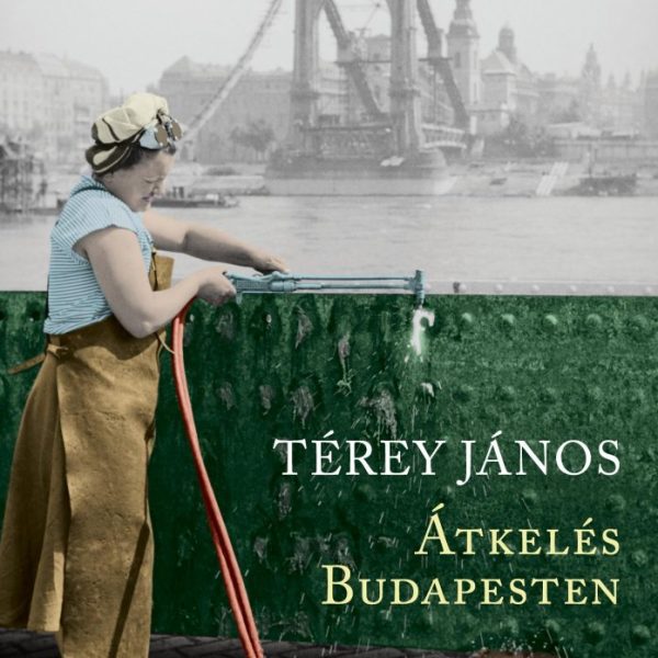 ÁTKELÉS BUDAPESTEN