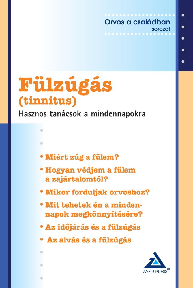 FÜLZÚGÁS (TINNITUS) - HASZNOS TANÁCSOK A MINDENNAPOKRA
