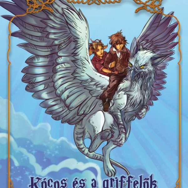 KÓCOS ÉS A GRIFFELŐK - ARANY TÖLGYFALEVÉL TANODA 2.